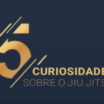 5 curiosidades sobre o jiu jitsu